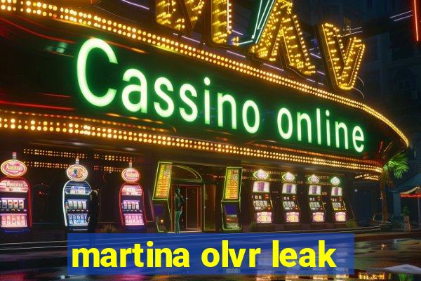 martina olvr leak